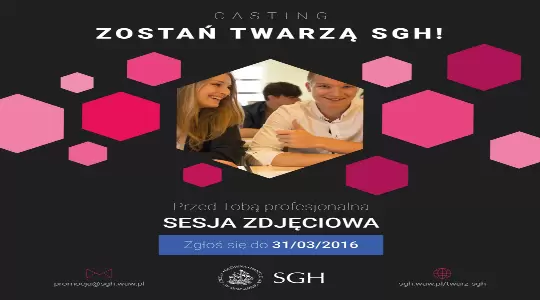 Studiujesz na SGH? Zostań twarzą uczelni!