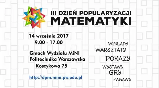 PW zaprasza na III Dzień Popularyzacji Matematyki 