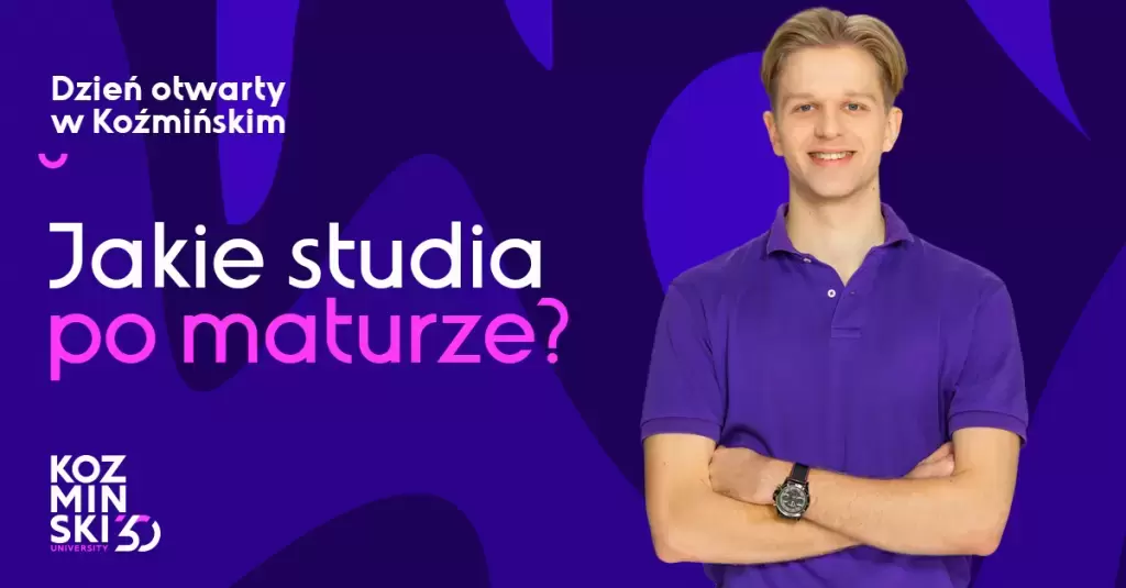 Jakie studia po maturze? Dzień Otwarty w Akademii Leona Koźmińskiego 