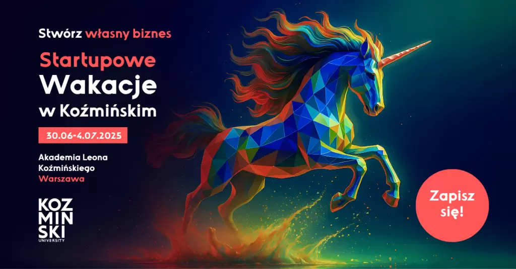 Startupowe Wakacje w Koźmińskim - Stwórz swój własny biznes! 