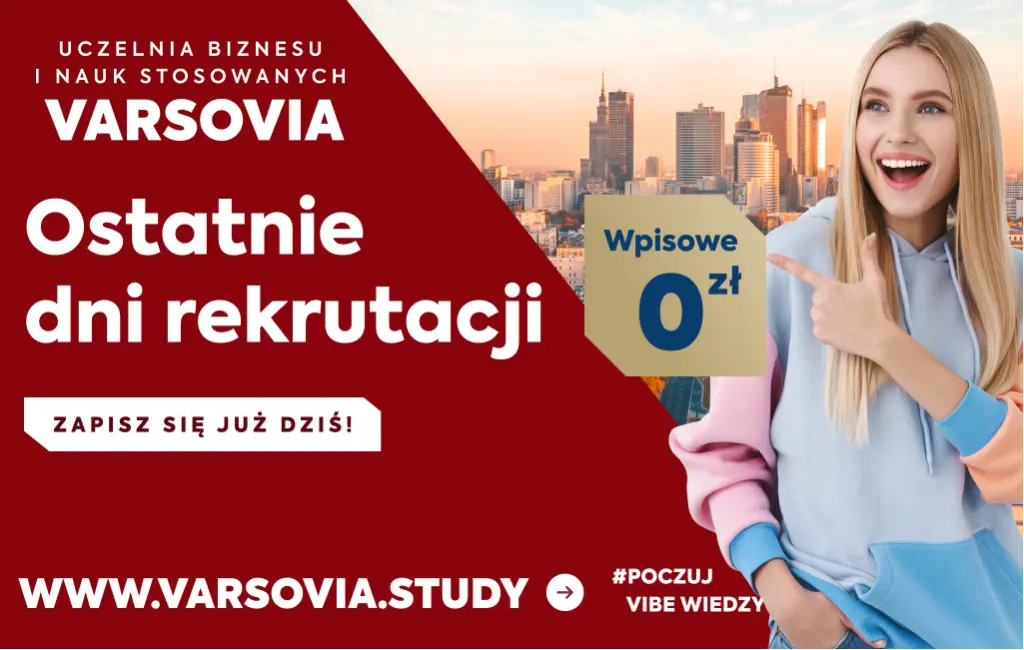 Ostatnie dni rekrutacji na studia w Uczelni Varsovia – studiuj nowocześnie i praktycznie! 