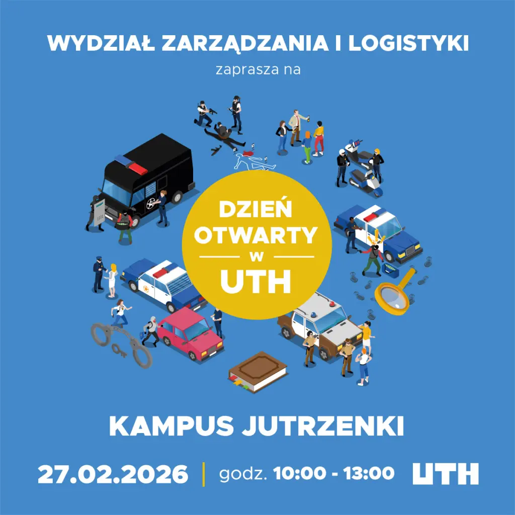 Zaplanuj swoją przyszłość! Dzień Otwarty Wydziału Zarządzania i Logistyki UTH 
