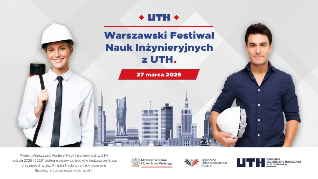 Dzień z Inżynierią – IV Festiwal Nauk UTH już 27 marca 