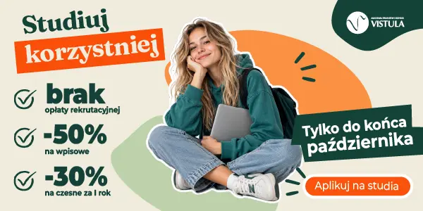 Promocja na studia w Akademii Finansów i Biznesu Vistula - 30% zniżki na pierwszy rok edukacji